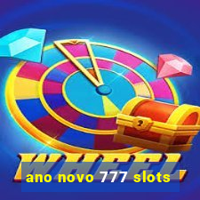 ano novo 777 slots